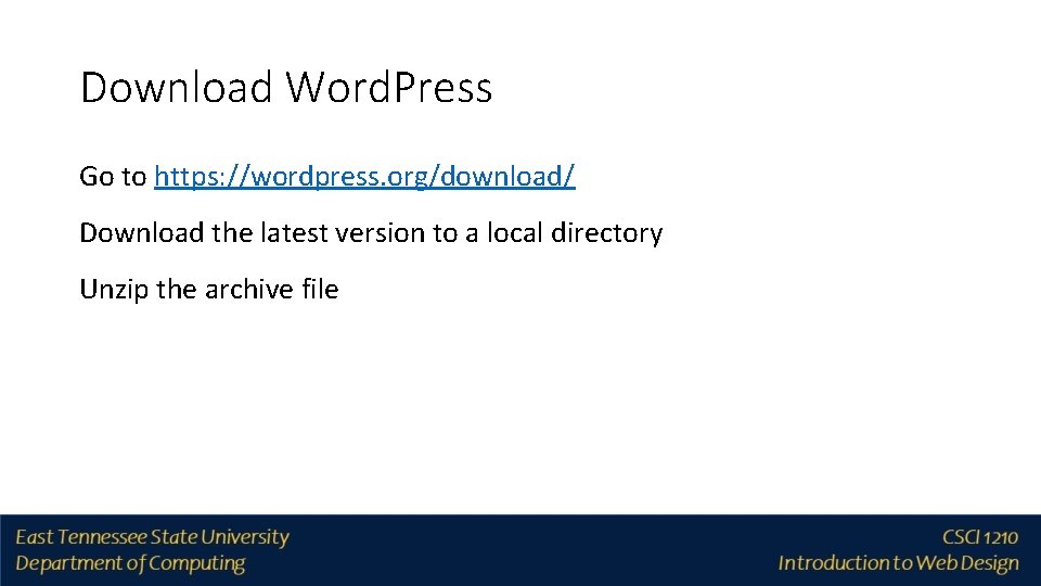 Download Word. Press Go to https: //wordpress. org/download/ Download the latest version to a