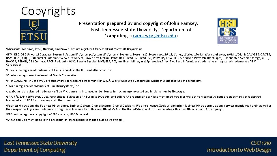 Copyrights Presentation prepared by and copyright of John Ramsey, East Tennessee State University, Department