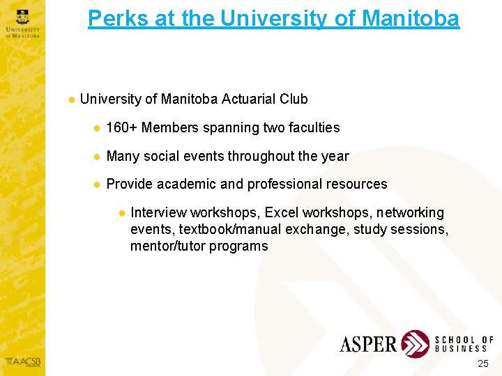 Perks at the University of Manitoba ● University of Manitoba Actuarial Club ● 160+