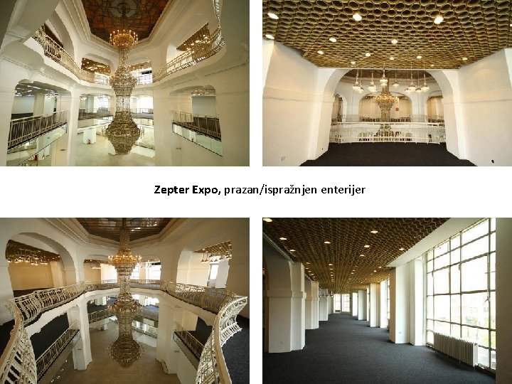 Zepter Expo, prazan/ispražnjen enterijer 