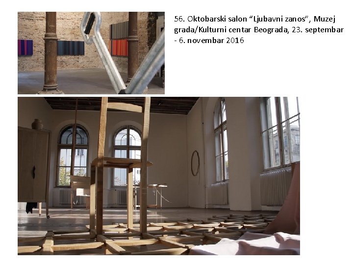 56. Oktobarski salon “Ljubavni zanos”, Muzej grada/Kulturni centar Beograda, 23. septembar - 6. novembar