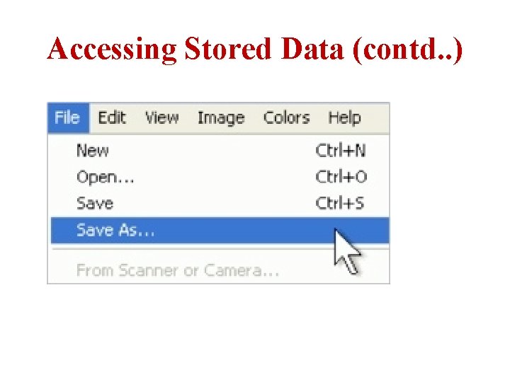 Accessing Stored Data (contd. . ) 