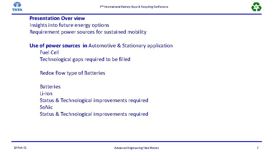 7 th International Battery Expo & Recycling Conference Presentation Over view Insights into future