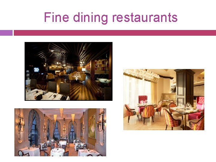 Fine dining restaurants 
