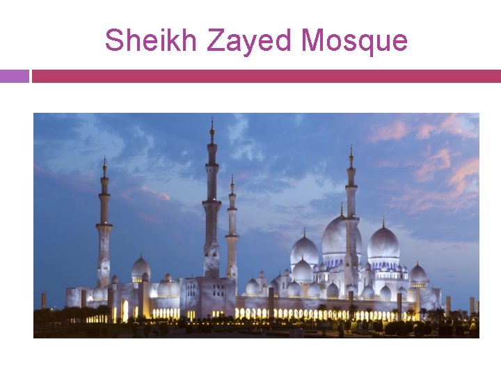 Sheikh Zayed Mosque 