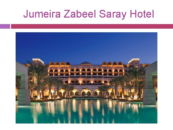 Jumeira Zabeel Saray Hotel 