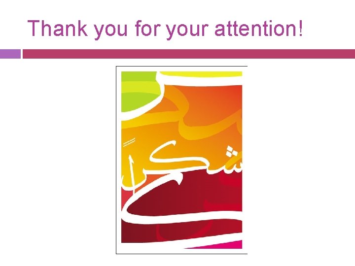 Thank you for your attention! 