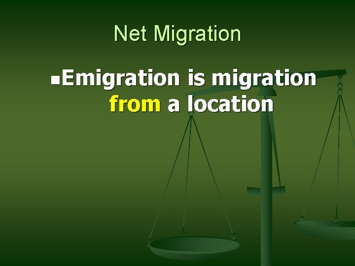 Net Migration n. Emigration is migration from a location 