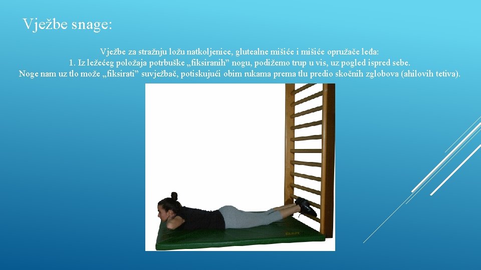Vježbe snage: Vježbe za stražnju ložu natkoljenice, glutealne mišiće i mišiće opružače leđa: 1.