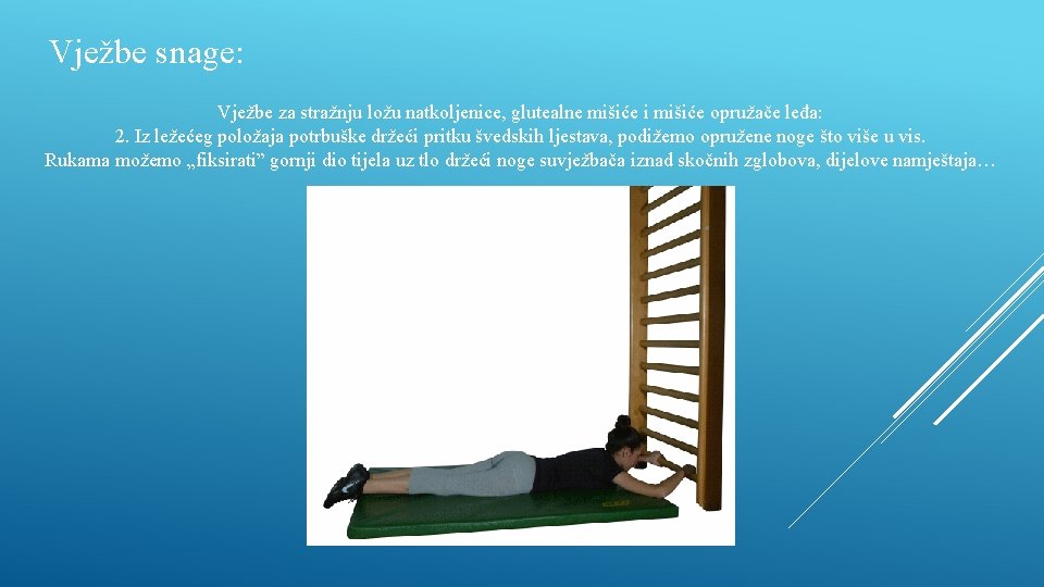Vježbe snage: Vježbe za stražnju ložu natkoljenice, glutealne mišiće i mišiće opružače leđa: 2.