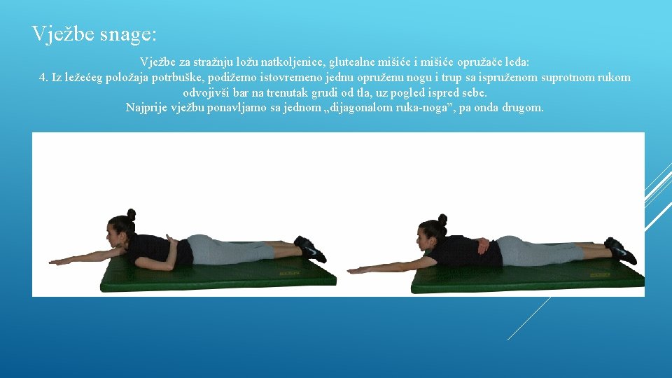 Vježbe snage: Vježbe za stražnju ložu natkoljenice, glutealne mišiće i mišiće opružače leđa: 4.