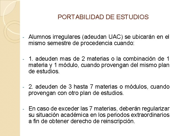 PORTABILIDAD DE ESTUDIOS - Alumnos irregulares (adeudan UAC) se ubicarán en el mismo semestre