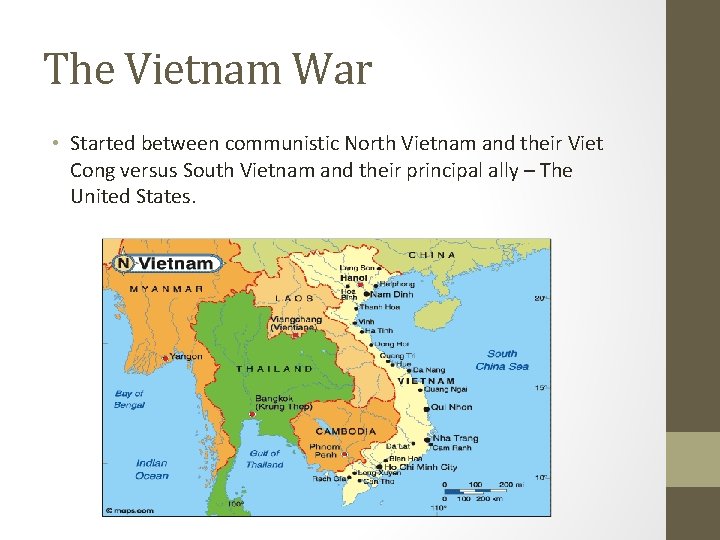 The Vietnam War • Started between communistic North Vietnam and their Viet Cong versus