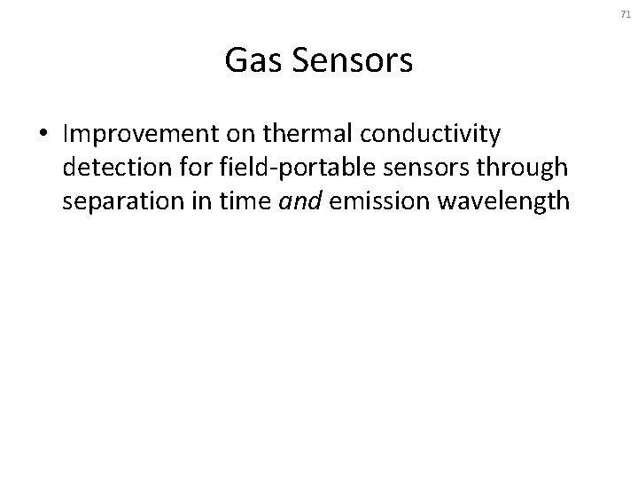 71 Gas Sensors • Improvement on thermal conductivity detection for field-portable sensors through separation