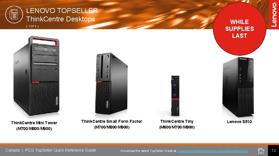 LENOVO TOPSELLER Think. Centre Desktops WHILE SUPPLIES LAST [ 1 OF 3 ] Think.