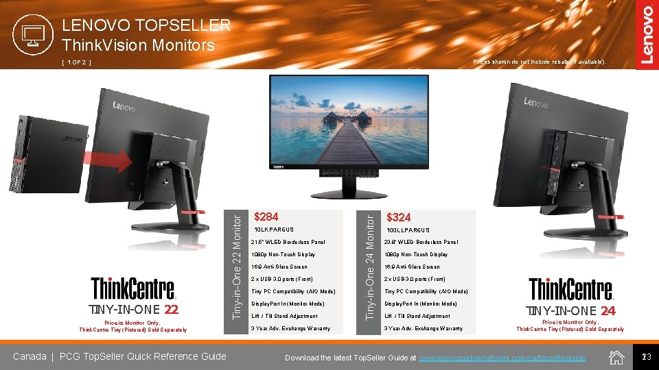 LENOVO TOPSELLER Think. Vision Monitors Prices shown do not include rebate (if available). Price