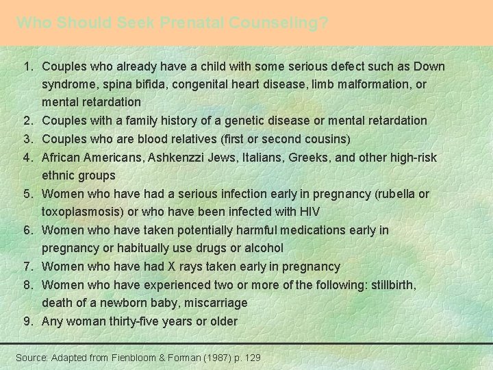 Who Should Seek Prenatal Counseling? 1. Couples who already have a child with some