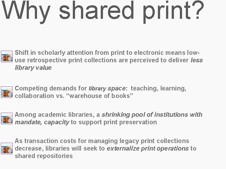 Why shared print? Shift in scholarly attention from print to electronic means lowuse retrospective