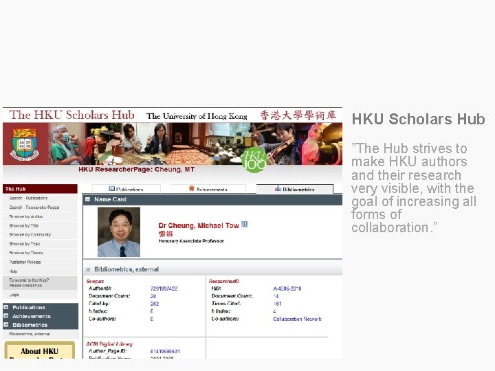 HKU Scholars Hub ”The Hub strives to make HKU authors and their research very