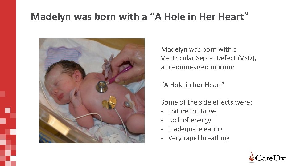 Madelyn was born with a “A Hole in Her Heart” Madelyn was born with