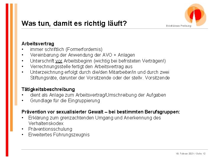 Was tun, damit es richtig läuft? Erzdiözese Freiburg Arbeitsvertrag • immer schriftlich (Formerfordernis) •