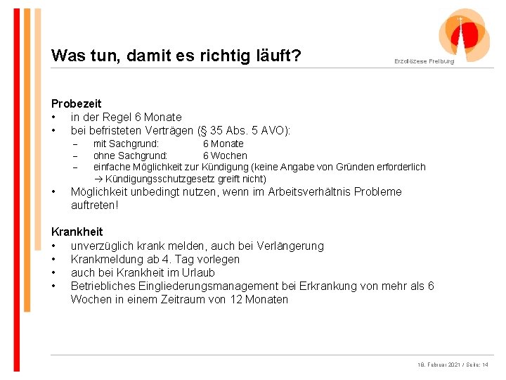 Was tun, damit es richtig läuft? Erzdiözese Freiburg Probezeit • in der Regel 6