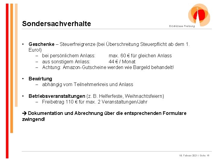 Sondersachverhalte Erzdiözese Freiburg • Geschenke – Steuerfreigrenze (bei Überschreitung Steuerpflicht ab dem 1. Euro!)