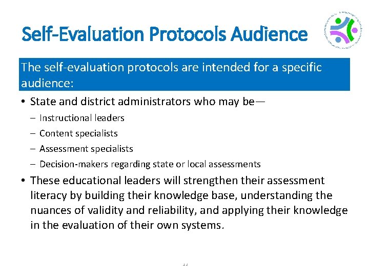 Self-Evaluation Protocols Audience The self-evaluation protocols are intended for a specific audience: • State
