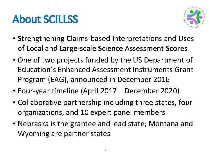 About SCILLSS • Strengthening Claims-based Interpretations and Uses of Local and Large-scale Science Assessment