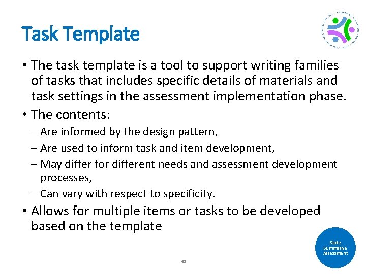 Task Template • The task template is a tool to support writing families of