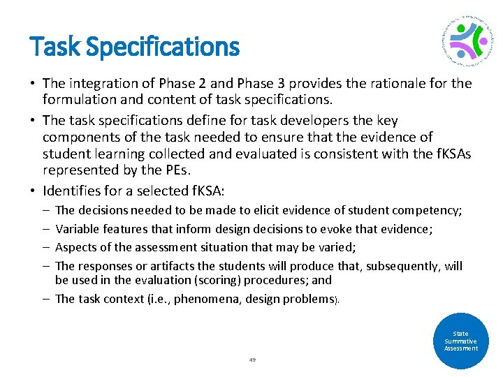 Task Specifications • The integration of Phase 2 and Phase 3 provides the rationale