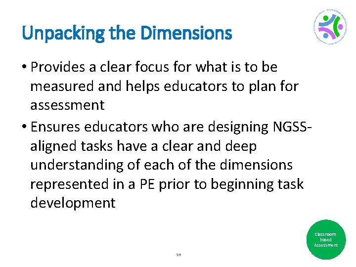 Unpacking the Dimensions • Provides a clear focus for what is to be measured