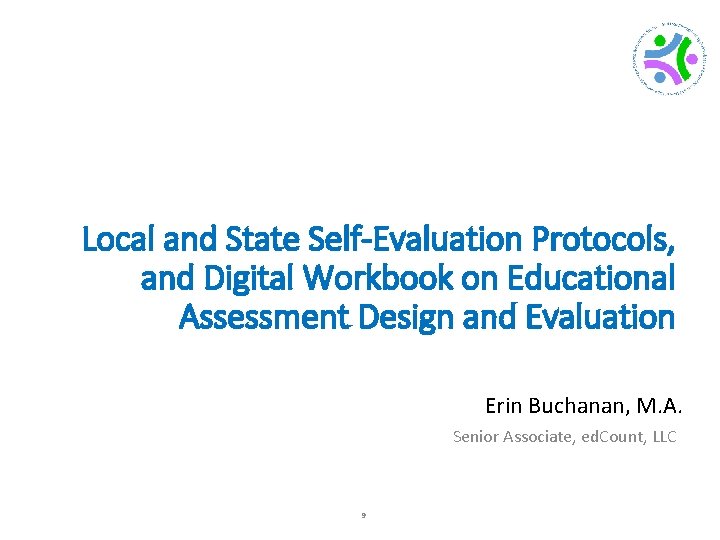 Local and State Self-Evaluation Protocols, and Digital Workbook on Educational Assessment Design and Evaluation