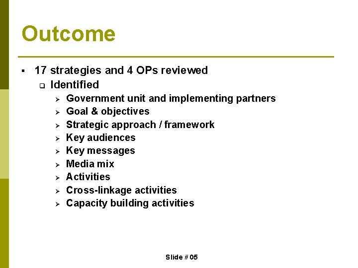 Outcome § 17 strategies and 4 OPs reviewed q Identified Ø Ø Ø Ø
