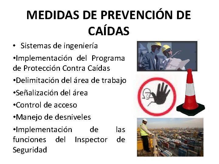 MEDIDAS DE PREVENCIÓN DE CAÍDAS • Sistemas de ingeniería • Implementación del Programa de