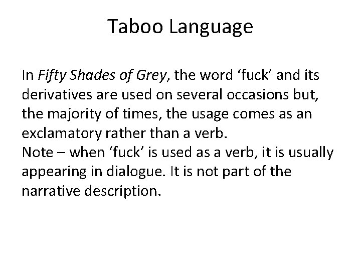 Taboo Language In Fifty Shades of Grey, the word ‘fuck’ and its derivatives are