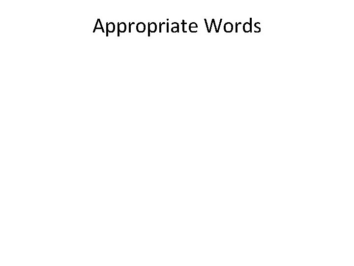 Appropriate Words 