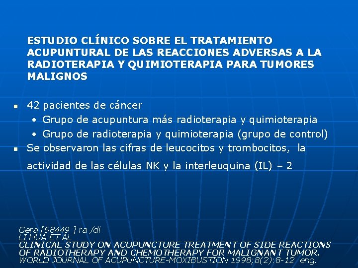 ESTUDIO CLÍNICO SOBRE EL TRATAMIENTO ACUPUNTURAL DE LAS REACCIONES ADVERSAS A LA RADIOTERAPIA Y