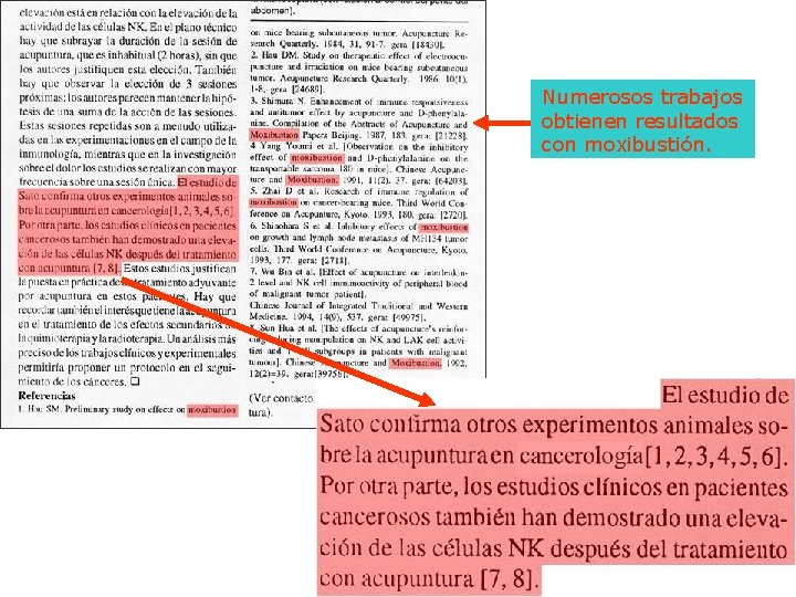 Numerosos trabajos obtienen resultados con moxibustión. 