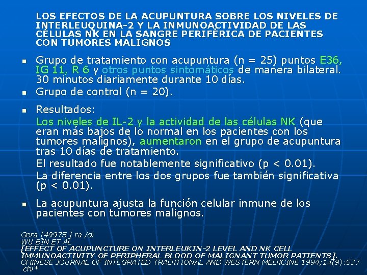 LOS EFECTOS DE LA ACUPUNTURA SOBRE LOS NIVELES DE INTERLEUQUINA-2 Y LA INMUNOACTIVIDAD DE