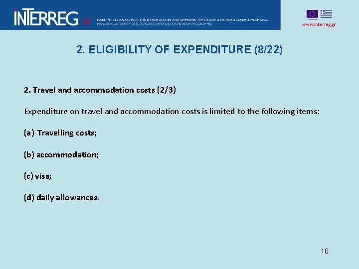 2. ELIGIBILITY OF EXPENDITURE (8/22) 2. Travel and accommodation costs (2/3) Expenditure on travel