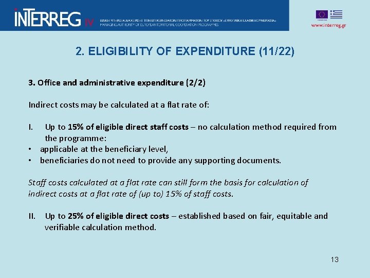 2. ELIGIBILITY OF EXPENDITURE (11/22) 3. Office and administrative expenditure (2/2) Indirect costs may