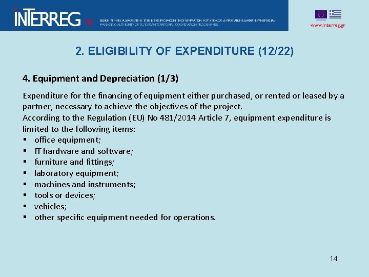 2. ELIGIBILITY OF EXPENDITURE (12/22) 4. Equipment and Depreciation (1/3) Expenditure for the financing