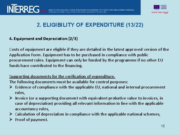 2. ELIGIBILITY OF EXPENDITURE (13/22) 4. Equipment and Depreciation (2/3) Costs of equipment are