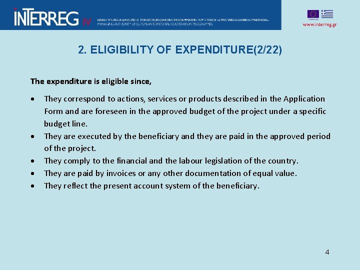 2. ELIGIBILITY OF EXPENDITURE(2/22) The expenditure is eligible since, They correspond to actions, services