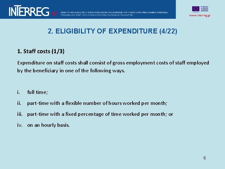 2. ELIGIBILITY OF EXPENDITURE (4/22) 1. Staff costs (1/3) Expenditure on staff costs shall