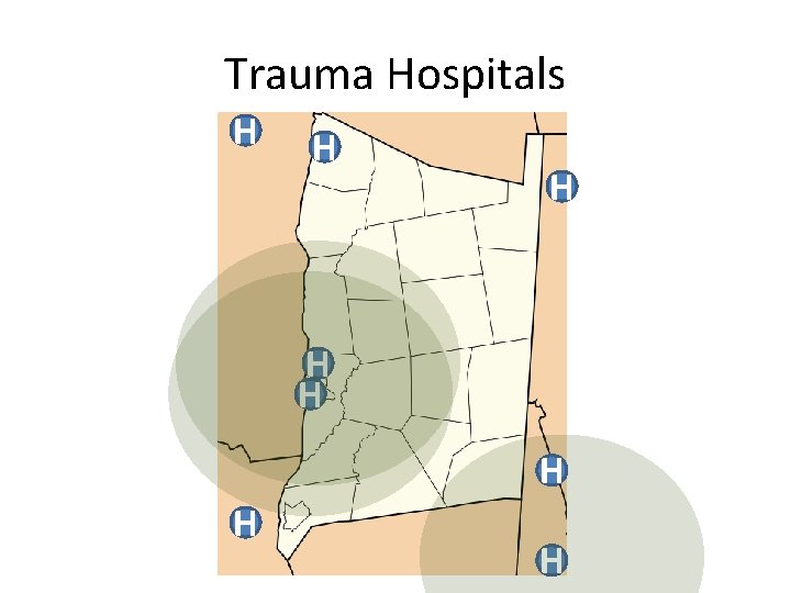 Trauma Hospitals H H H H 