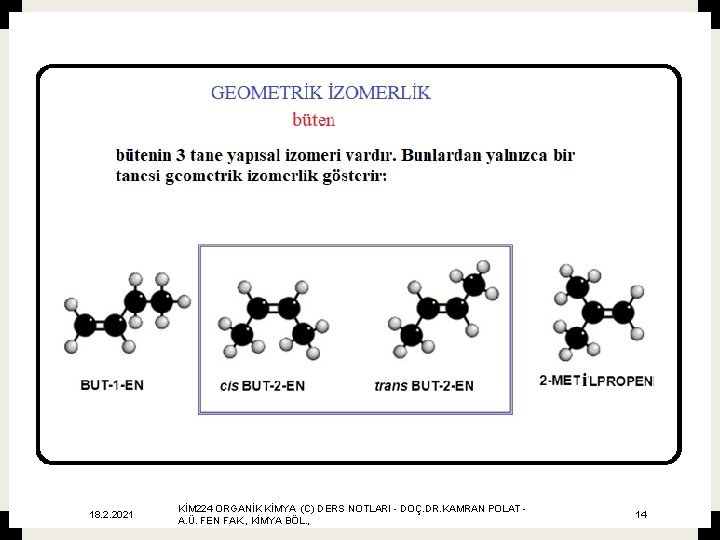 18. 2. 2021 KİM 224 ORGANİK KİMYA (C) DERS NOTLARI - DOÇ. DR. KAMRAN