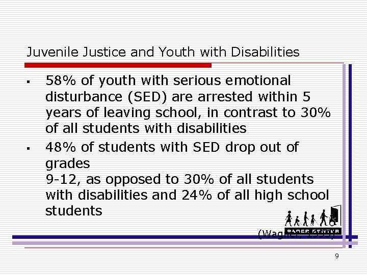 Juvenile Justice and Youth with Disabilities § § 58% of youth with serious emotional