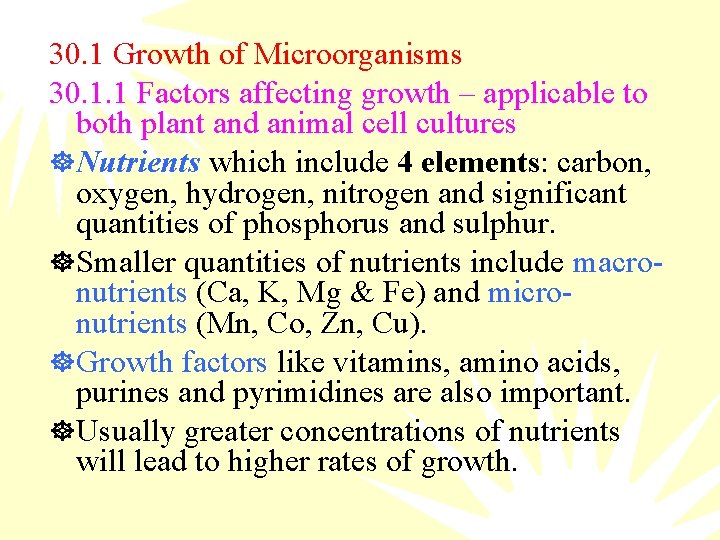30. 1 Growth of Microorganisms 30. 1. 1 Factors affecting growth – applicable to